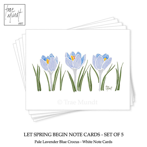 Let Spring Begin - Pale Lavender Blue Crocus Note Cards - Set of 5 by Trae Mundt.