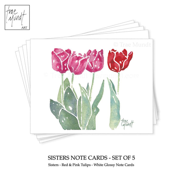 Sisters - Red and Pink Tulips Note Cards - Set of 5 by Trae Mundt.